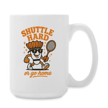 Shuttle Hard | Badminton Motivation Saying - Large Mug 440 ml - white - Right