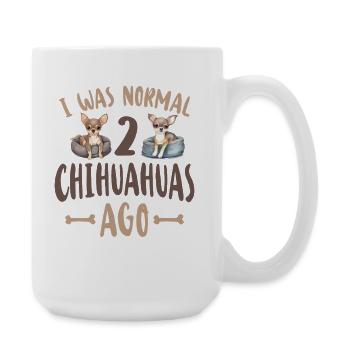 Chihuahua Chihuahueño I Was Normal - Große Tasse 440 ml - Weiß - Rechts