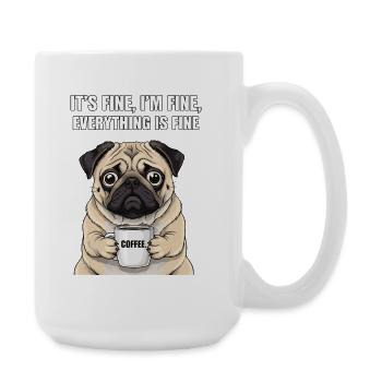 its fine im fine coffee pug - Large Mug 440 ml - white - Right