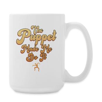 The Puppet Made Me Do It - Large Mug 440 ml - white - Right