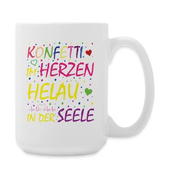Konfetti im Herzen Helau in der Seele - Große Tasse 440 ml - Weiß - Rechts