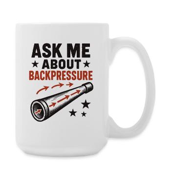Frag mich nach Backpressure | Didgeridoo Technik - Große Tasse 440 ml - Weiß - Rechts