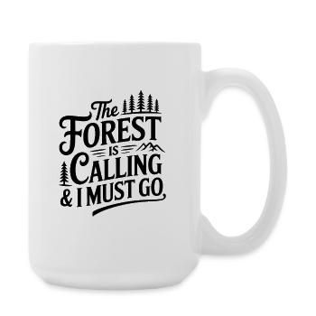Der Wald ruft und ich muss gehen - Große Tasse 440 ml - Weiß - Rechts