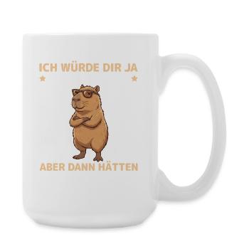 Capybara Spruch: Dann hätten wir beide Unrecht - Große Tasse 440 ml - Weiß - Rechts