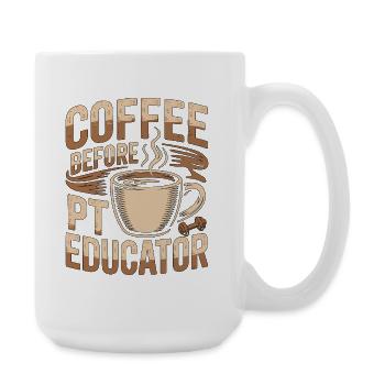 PT Educator Coffee Movement Therapy Coffee Lover - Große Tasse 440 ml - Weiß - Rechts