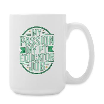 PT Educator My Passion My Movement Specialist - Große Tasse 440 ml - Weiß - Rechts