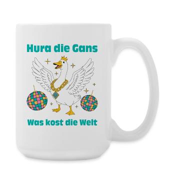 Disco Gans: Hura die Gans, was kost die Welt! - Große Tasse 440 ml - Weiß - Rechts