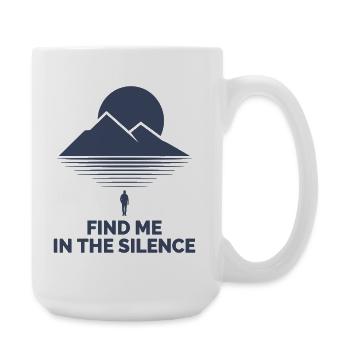 Find Me In The Silence Berg Motiv - Große Tasse 440 ml - Weiß - Rechts