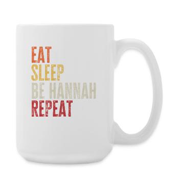 Eat Sleep Be Hannah Repeat Retro Name - Large Mug 440 ml - white - Right