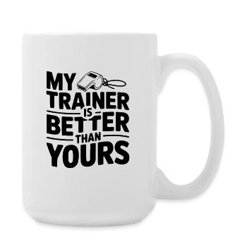Mon entraîneur est meilleur que le tien - Grande tasse 440 ml - blanc - Droite
