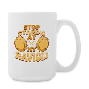 Arrête de fixer mes ravilis - Grande tasse 440 ml - blanc - Droite