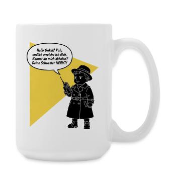 Hello uncle - pick up? Your sister is funny annoying - Large Mug 440 ml - white - Right
