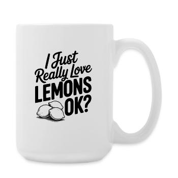 I Just Really Love Lemons Ok? - Large Mug 440 ml - white - Right