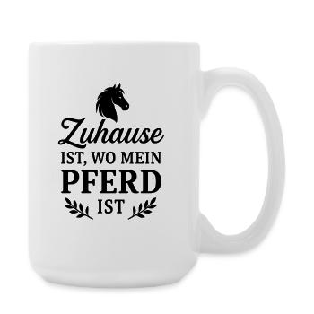 Zuhause ist wo mein Pferd ist  - Große Tasse 440 ml - Weiß - Rechts