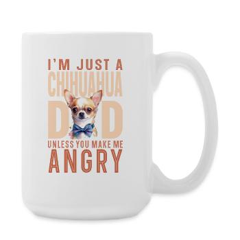 Chihuahua Chihuahueño Dad I'm Just - Große Tasse 440 ml - Weiß - Rechts