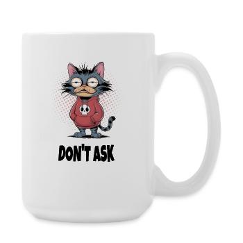 Don't Ask Cat – Funny Cat Saying - Large Mug 440 ml - white - Right