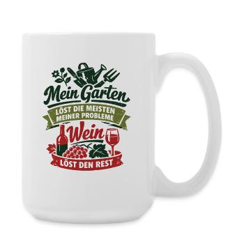 Mein Garten löst meine Probleme - Wein Spruch - Große Tasse 440 ml - Weiß - Rechts