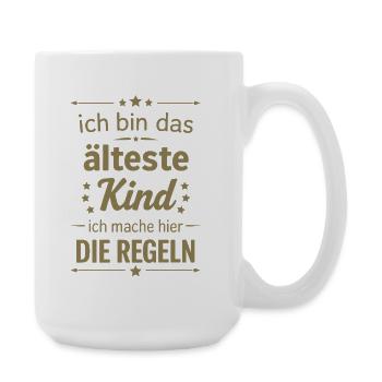 Ich bin das älteste Kind mache hier die Regeln Fam - Große Tasse 440 ml - Weiß - Rechts