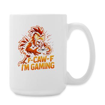 F-Caw-F I'm Gaming Hahn Humor Lustig - Große Tasse 440 ml - Weiß - Rechts