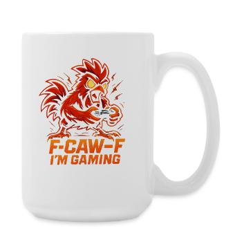 F-Caw-F I'm Gaming Hahn Humor Lustig - Große Tasse 440 ml - Weiß - Rechts
