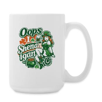 Oops I Shenan-igan Leprechaun St Patrick Girl - Große Tasse 440 ml - Weiß - Rechts