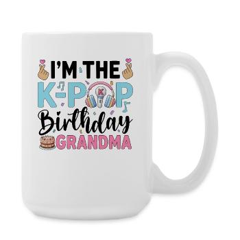 I'm The K-Pop Birthday Grandma - Large Mug 440 ml - white - Right