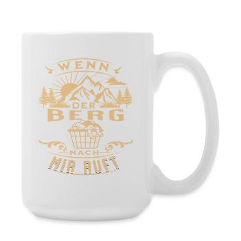Wenn der Berg ruft – Lustiger Wander Spruch - Große Tasse 440 ml - Weiß - Rechts