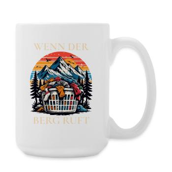 Wenn der Berg ruft – Lustiger Wander Spruch - Große Tasse 440 ml - Weiß - Rechts