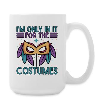Musical Theatre I´m Only In For The Costumes - Große Tasse 440 ml - Weiß - Rechts
