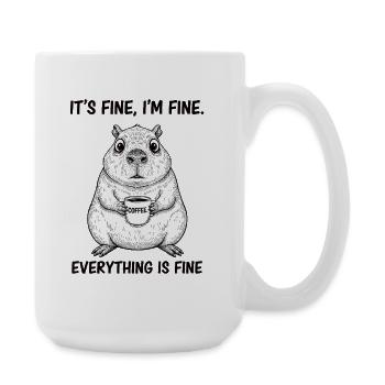 Its Fine Im Fine Kaffee Capybara Humor - Große Tasse 440 ml - Weiß - Rechts
