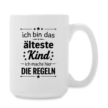 Ich bin das älteste Kind mache hier die Regeln Fam - Große Tasse 440 ml - Weiß - Rechts