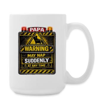 Papa Warning may nap suddenly at any time - Large Mug 440 ml - white - Right
