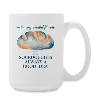 Sourdough Is Always A Good Idea Bread Baking Era - Large Mug 440 ml - white - Right