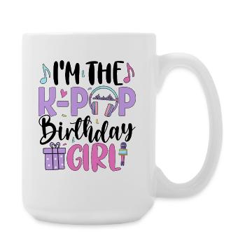 Je suis la fille d’anniversaire de K Pop - Grande tasse 440 ml - blanc - Droite