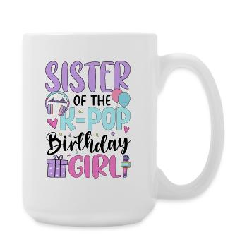 Sœur de la fille d’anniversaire de K Pop - Grande tasse 440 ml - blanc - Droite