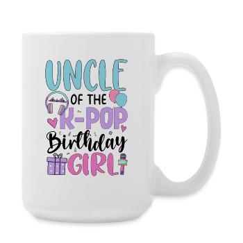 Uncle Of The K Pop Birthday Girl - Large Mug 440 ml - white - Right