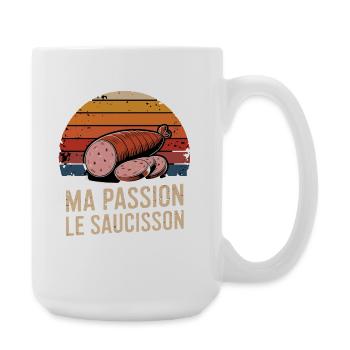  Ma Passion Le Saucisson Französische Wurstliebe - Große Tasse 440 ml - Weiß - Rechts