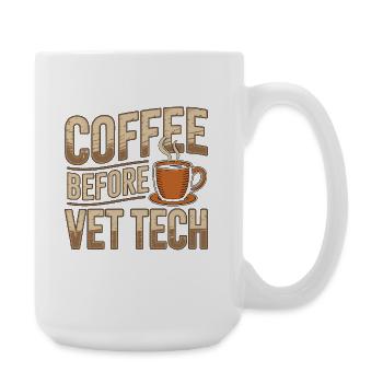 Vet Tech Coffee Before Animal Care Coffee Lover - Large Mug 440 ml - white - Right