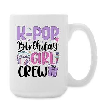 K Pop Birthday Girl Crew - Large Mug 440 ml - white - Right