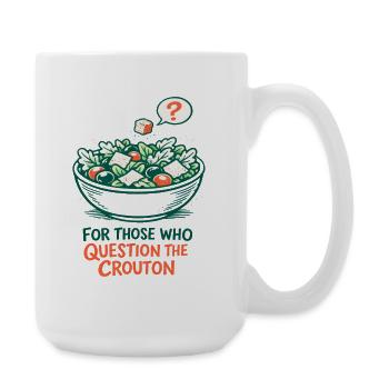 Crouton Doubt | Salad Humor Keto - Large Mug 440 ml - white - Right