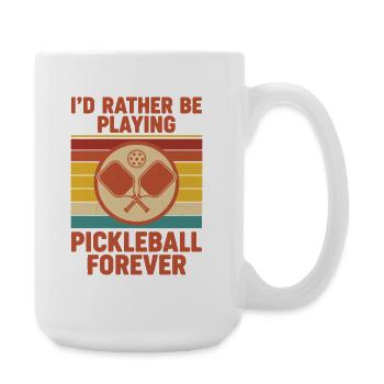 Pickleball würde lieber für immer Pickleball spielen - Große Tasse 440 ml - Weiß - Rechts
