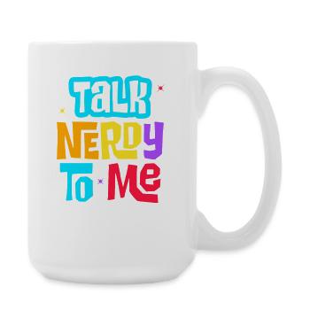 Talk Nerdy To Me Funny Colorful Geek Graphic - Große Tasse 440 ml - Weiß - Rechts