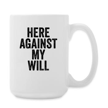 Sarcasme ici contre ma volonté. Drôles d’hommes. - Grande tasse 440 ml - blanc - Droite