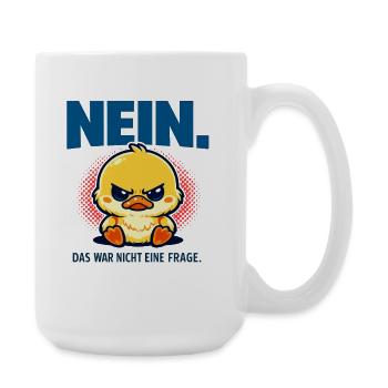Nein das war nicht eine Frage Ente Statement - Große Tasse 440 ml - Weiß - Rechts