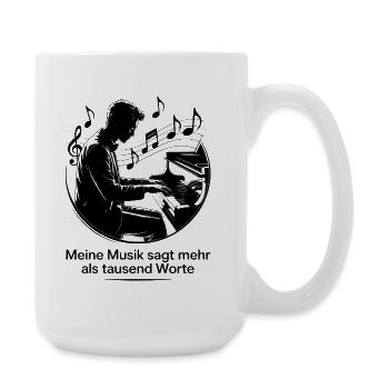 Klavier - Meine Musik sagt mehr als tausend Worte - Große Tasse 440 ml - Weiß - Rechts