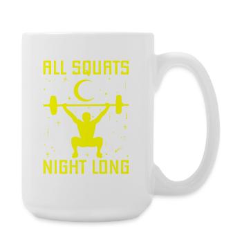 Fitness Fanatics All Squats Night Long - Große Tasse 440 ml - Weiß - Rechts
