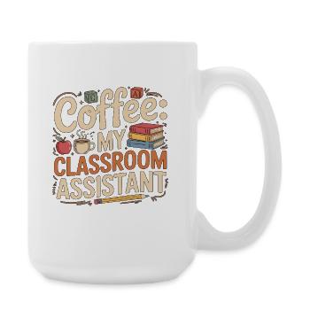 Elementary Teacher Coffee My Classroom Educator - Large Mug 440 ml - white - Right