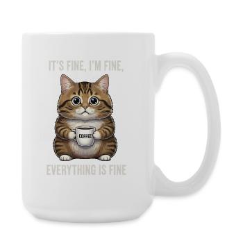 Its Fine Im Fine Kaffee Katze Humor - Große Tasse 440 ml - Weiß - Rechts