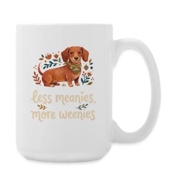 Weniger Gemein Mehr WeenieLiebe - Große Tasse 440 ml - Weiß - Rechts
