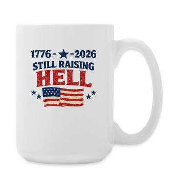 1776-2026 Still Raising Hell 4th of July USA - Large Mug 440 ml - white - Right